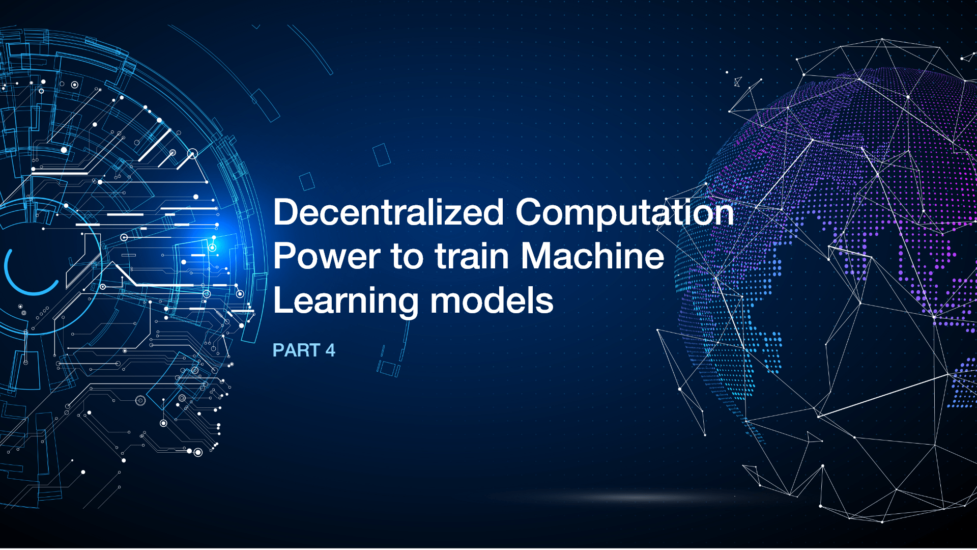 Decentralized Computation Power to train Machine Learning Model - Part 4