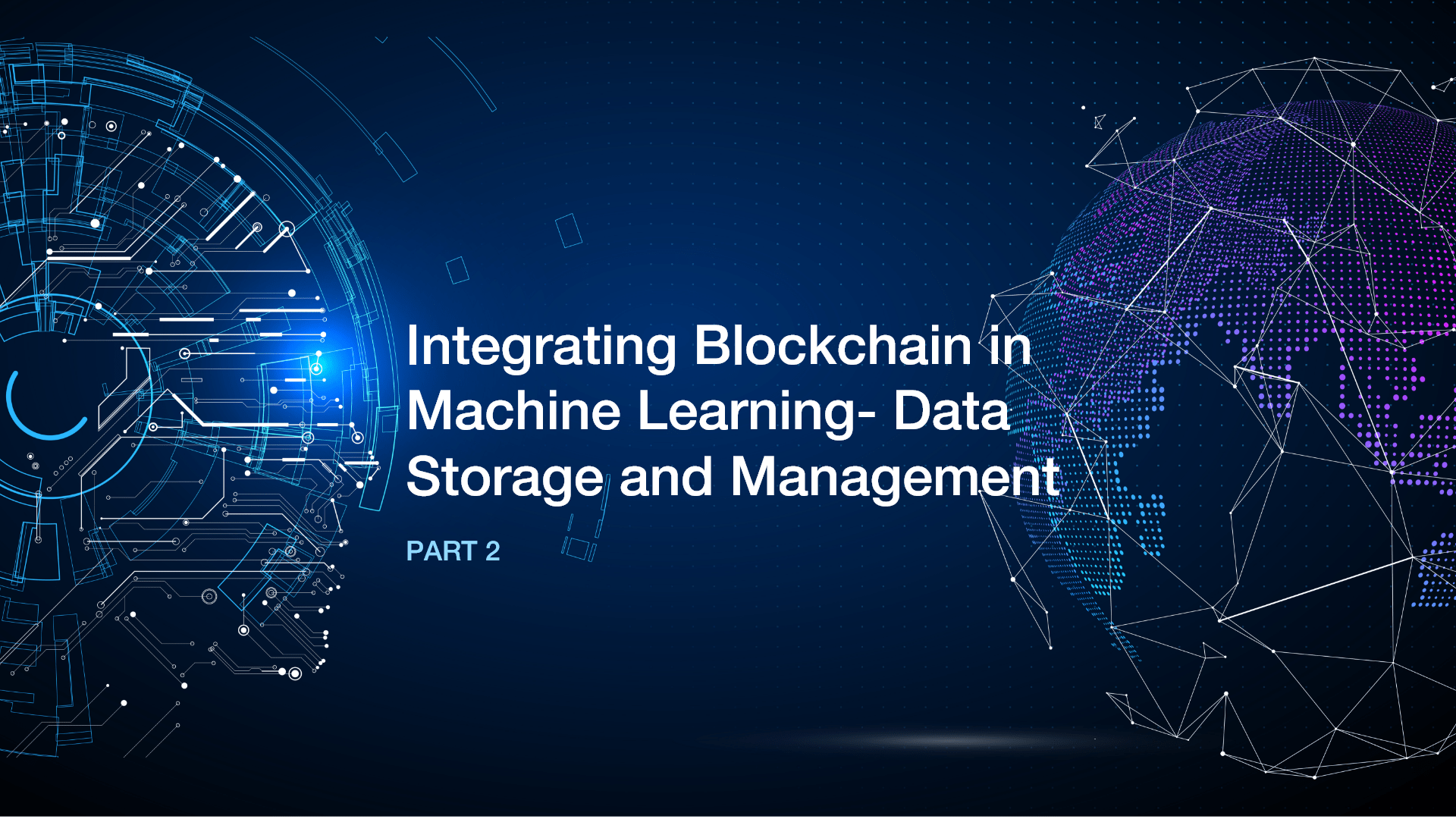 Integrating-Blockchain-in-Machine-Learning-Data-Storage-and-Management-Part-2 47Billion