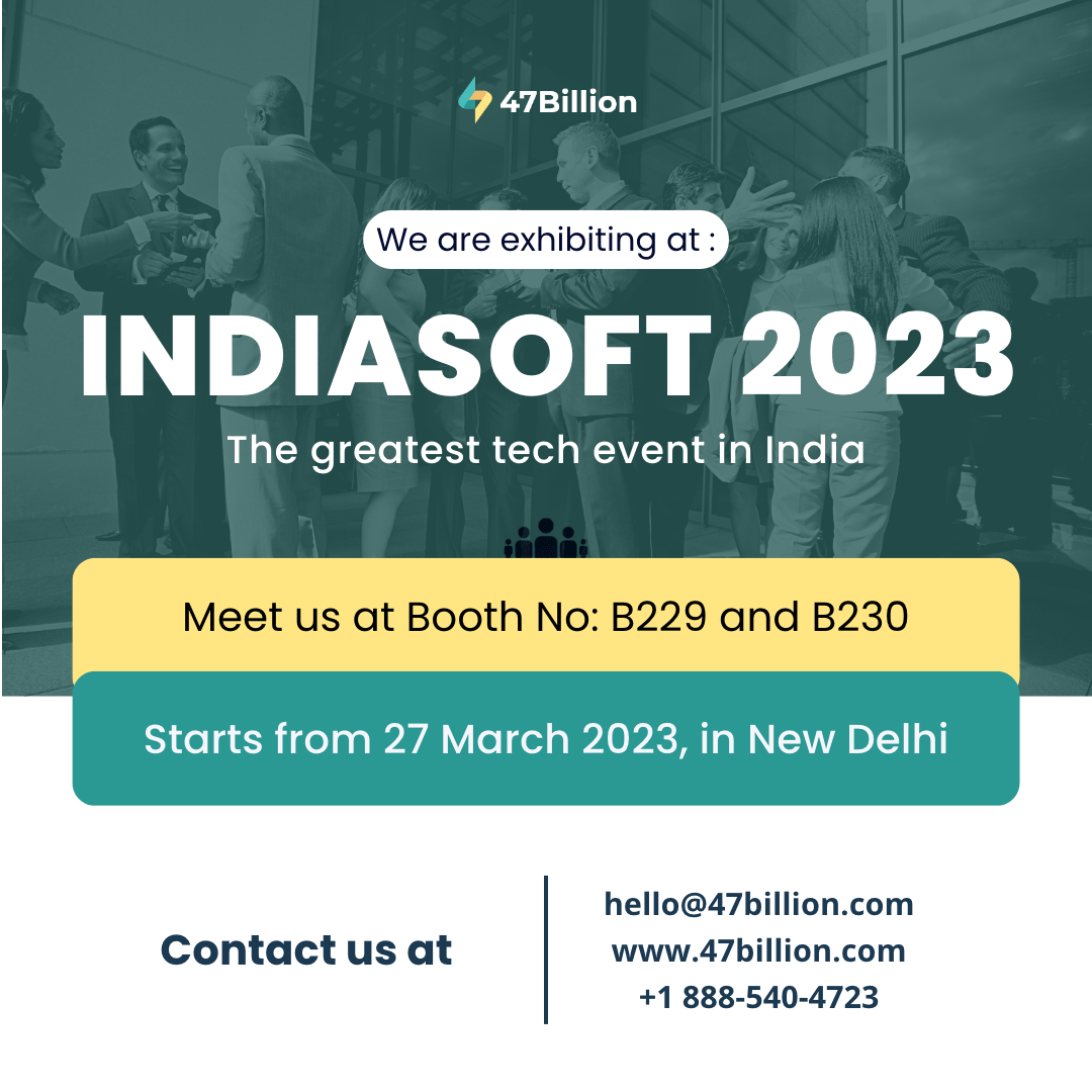 47Billion is Exhibiting at IndiaSoft, 2023 – The Greatest Tech Event of India