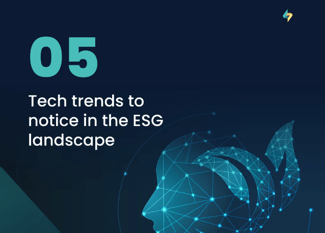 5 Tech Trends to Notice in ESG Landscape