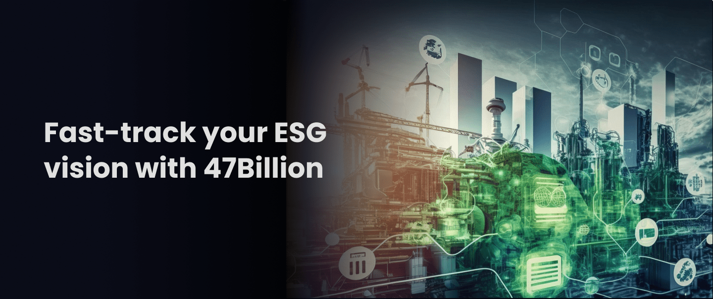 ESG Reporting Company 47Billion