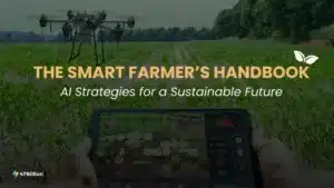 Read more about the article AI in Agriculture: The Tech-Driven Path to Sustainable Farming 
