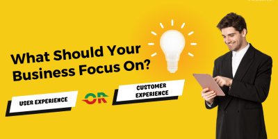 User Experience vs Customer Experience – What should your business focus on?